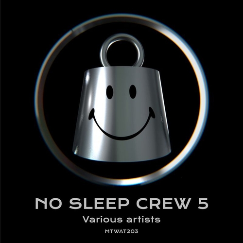 VA - No Sleep Crew 5 [MTWAT2021]